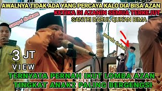 AZAN ANAK KECIL TERMERDU SE-INDONESIA  IRAMA NAHAWAN KURDI Mirip Suara Bilal bin Rabah || Kota Bima
