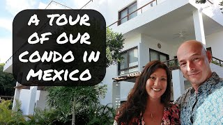 A Tour of Our Condo in Mexico