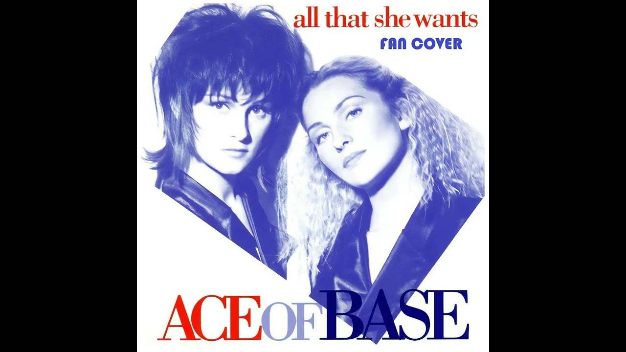 Ace Of Base   All That She Wants (fan cover)
