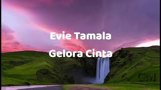 Evie Tamala - Gelora cinta