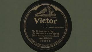 (AMY BEACH): Soprano Laura LITTLEFIELD: (1) Ah Love but a Day  (2) The Years at the Spring (1918)