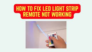 How to Fix LED Light Strip Remote Not Working - Battery, Sync & Code Troubleshooting Guide