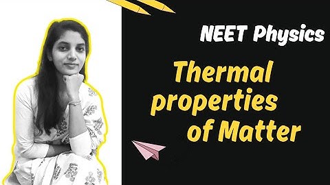 THERMAL PROPERTIES OF MATTER CLASS 11|All Theory+Expected Questions|NEET PHYSICS 2025| ONE SHOT