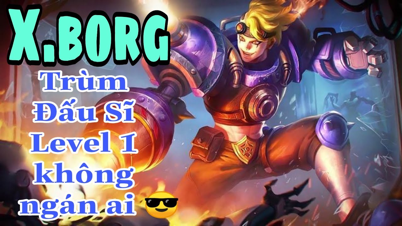 Mobile Legends: X.BORG - THÁNH XỊT LỬA QUẨY RANK CỰC KHỎE, CÓ CÒN THỜI HOÀN KIM 😎