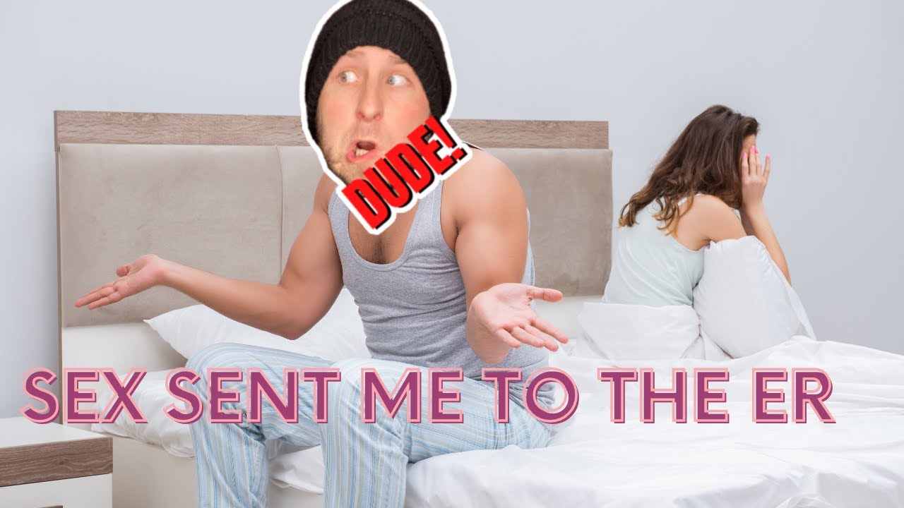 Sex sent me to the ER Reaction - YouTube