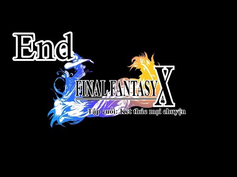 Video [Vietsub] - Final fantasy X HD - Tập cuối: Kết thúc... - youtube