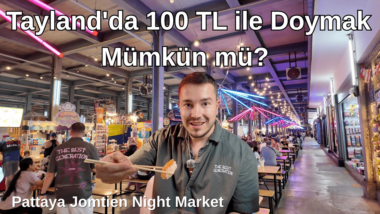 Pattaya'nın En Ucuz Gece Pazarı! Jomtien Night Market 2026 Fiyatları🇹🇭