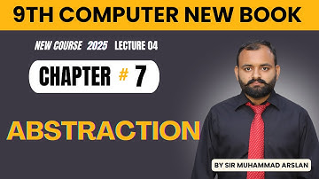 Abstraction | Computational Thinking | 9th Class Computer | Chapter 7 | Lecture 4