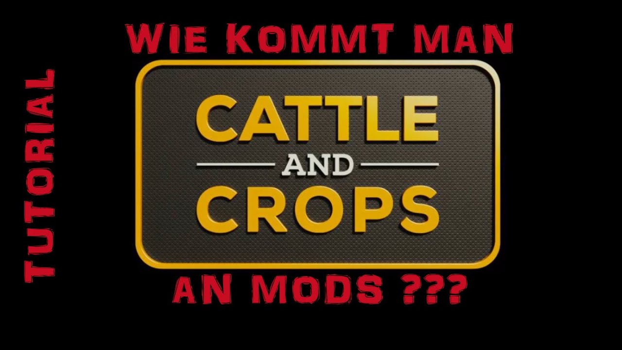 Wie installiert man MODS in Cattle and Crops??? - Tutorial - Cattle and Crops 