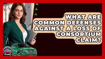 What Are Common Defenses Against A Loss Of Consortium Claim? - Auto Coverage Explained