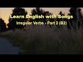 Irregular Verbs Part 2 B2 Learn English With Songs mp3