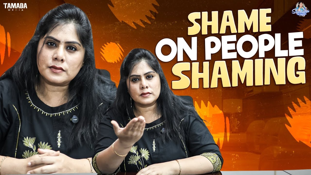 Shame On People Shaming | Sunaina The Original | Tamada Media
