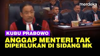 Lawan Kubu Anies &amp; Ganjar, Tim Prabowo Anggap Menteri Tak Diperlukan di Sidang MK