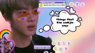 things that seokijn says|| Bts