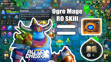 Ogre Mage RO Skills vs 4$ Level Up - Auto Chess Mobile New Update Preview Gameplay