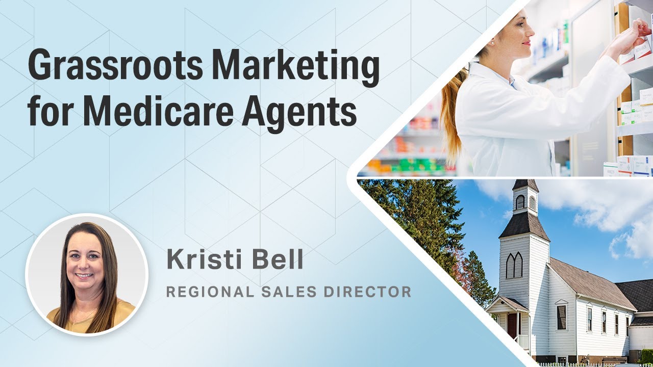 Grassroots Marketing for Medicare Agents