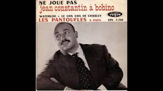 Jean Constantin – Les Pantoufles À Papa