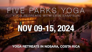Five Parks Yoga Retreats - November 2024 - Nosara, Costa Rica - Come Practice w Erin in Costa Rica