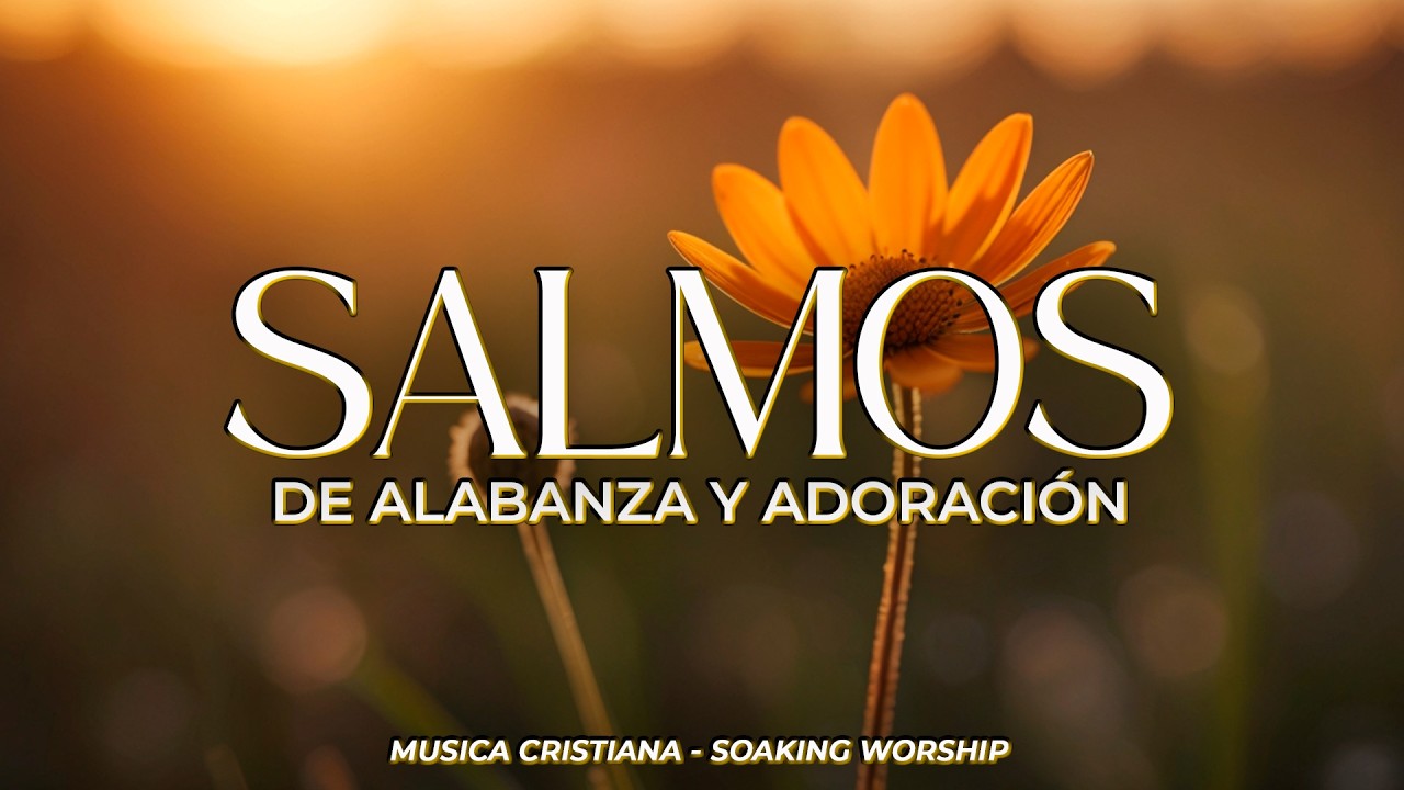 Salmos Cantados para EMPEZAR el DÍA con PAZ, PROTECCIÓN y FE 🕊️ ...