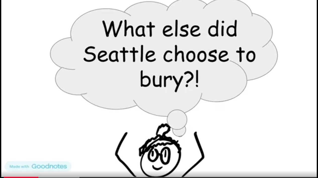 Buried Truths: What Seattle’s Underground Tells Us About Selective Memory