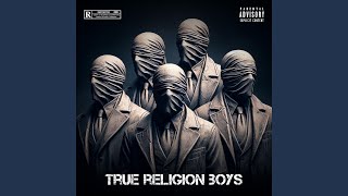 TRUE RELIGION BOYS (feat. Mike Smiff, Svj ant, BaseWrld Raw & Dtbcamm) - C2kchrome