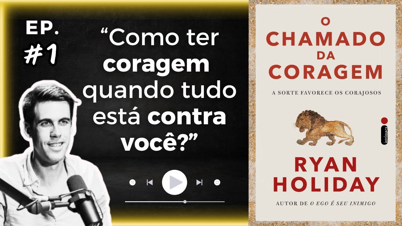 O CHAMADO DA CORAGEM: A SORTE FAVORECE OS CORAJOSOS | EP. 01 (VOZ HUMANA)