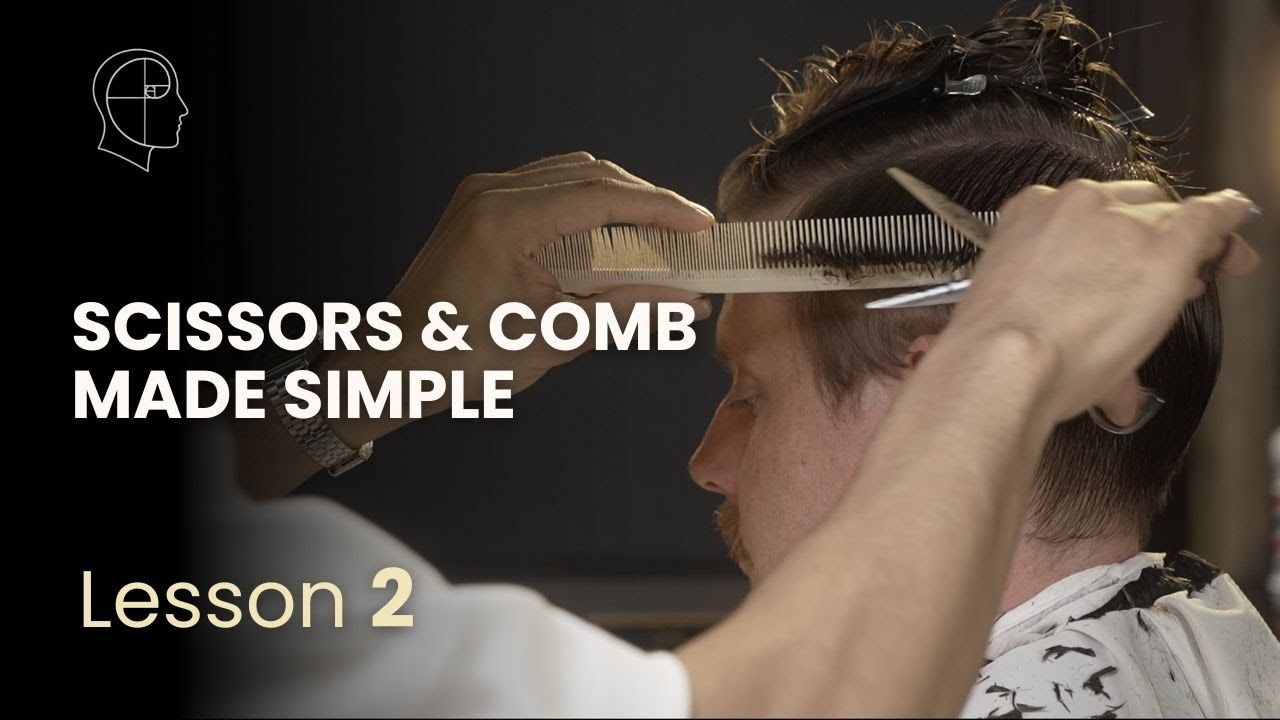 Barber Course - Lesson 2: Scissor & Comb Control for Beginners ...