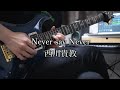 【弾いてみた】西川貴教 / Never say Never Guitar Cover
