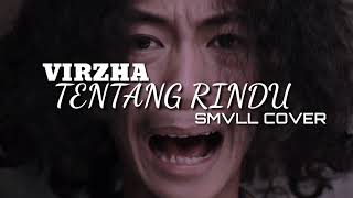 VIRZHA TENTANG RINDU - COVER SMVLL -