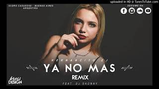 YA NO MAS │REMIX │ ❌ HERNANCITO DJ FT DJ SHONNY ❌