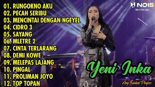 RUNGOKNO AKU - YENI INKA FULL ALBUM TERBARU 2022 || TANPA IKLAN