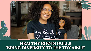 Healthy Roots Dolls ‘Bring diversity to the toy aisle’