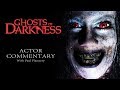 Ghosts of darkness  paul flannery audio commentary