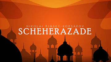 Nikolai Rimsky-Korsakov's 'Scheherazade' - the tale behind the classic