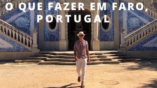 O Que Fazer em Faro, Portugal