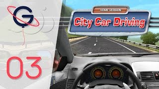 CITY CAR DRIVING FR #3 : Conducteur Expérimenté