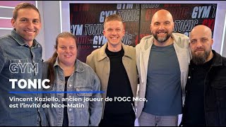 Vincent Koziello invité de notre nouveau numéro de Gym Tonic
