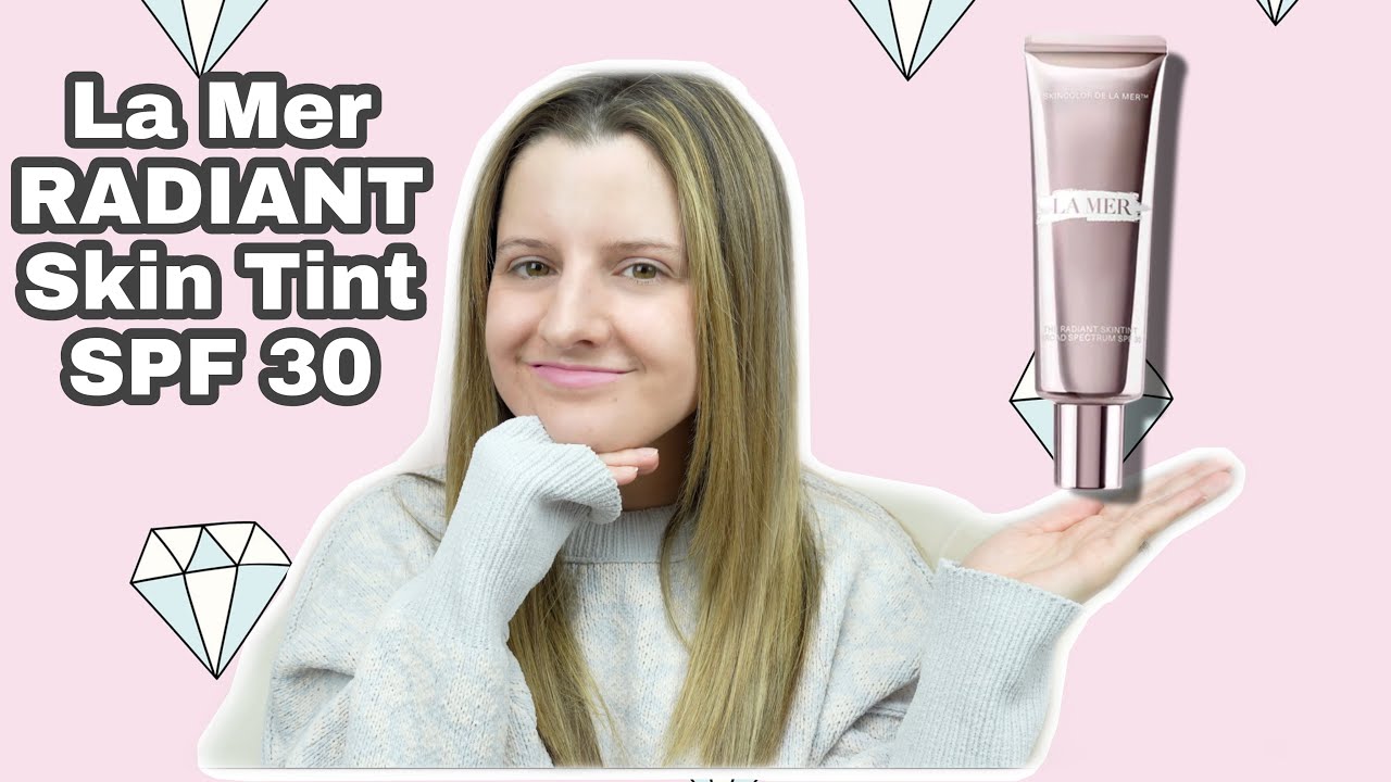 La Mer NEW* Radiant Skin Tint First Impression Is This Worth The