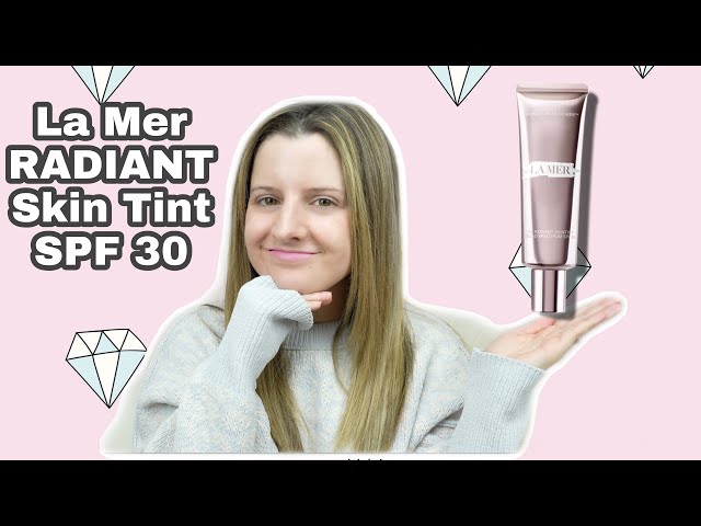 La Mer NEW* Radiant Skin Tint First Impression Is This Worth The