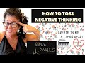 HOW TO TOSS THE NEGATIVE THINKING / BIBLE STUDY
