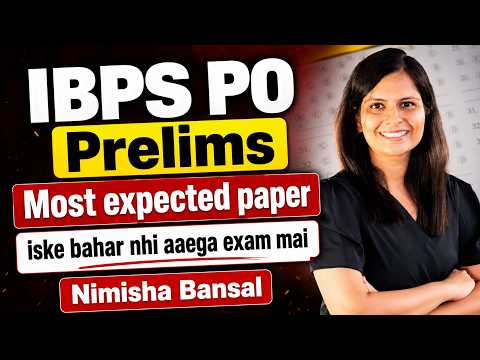 IBPS PO Prelims 2026 🔥 Most Expected Paper | Must Do Before Exam | Nimisha Bansal
