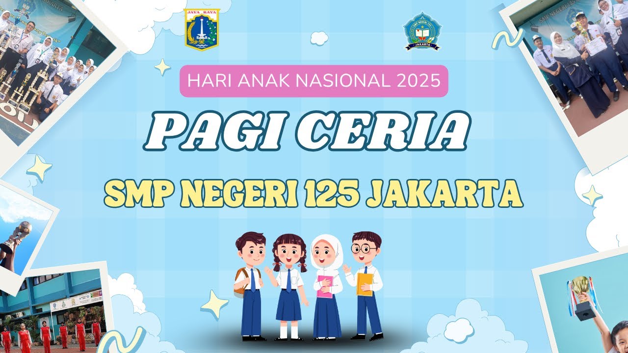PAGI CERIA SMP NEGERI 125 JAKARTA