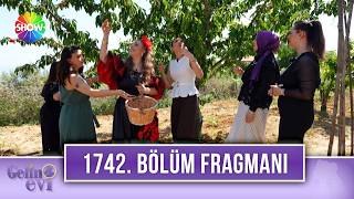 Gelin Evi - Gelin Evi 1742. Bölüm Fragmanı