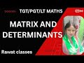 TGT PGT LT MATHS  GIC||MATRIX AND DETERMINANT||SHORT TRICK| REVISION CLASS Rawat classes