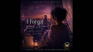 I Forgot Your Name - Aria Lune (Episode 3)