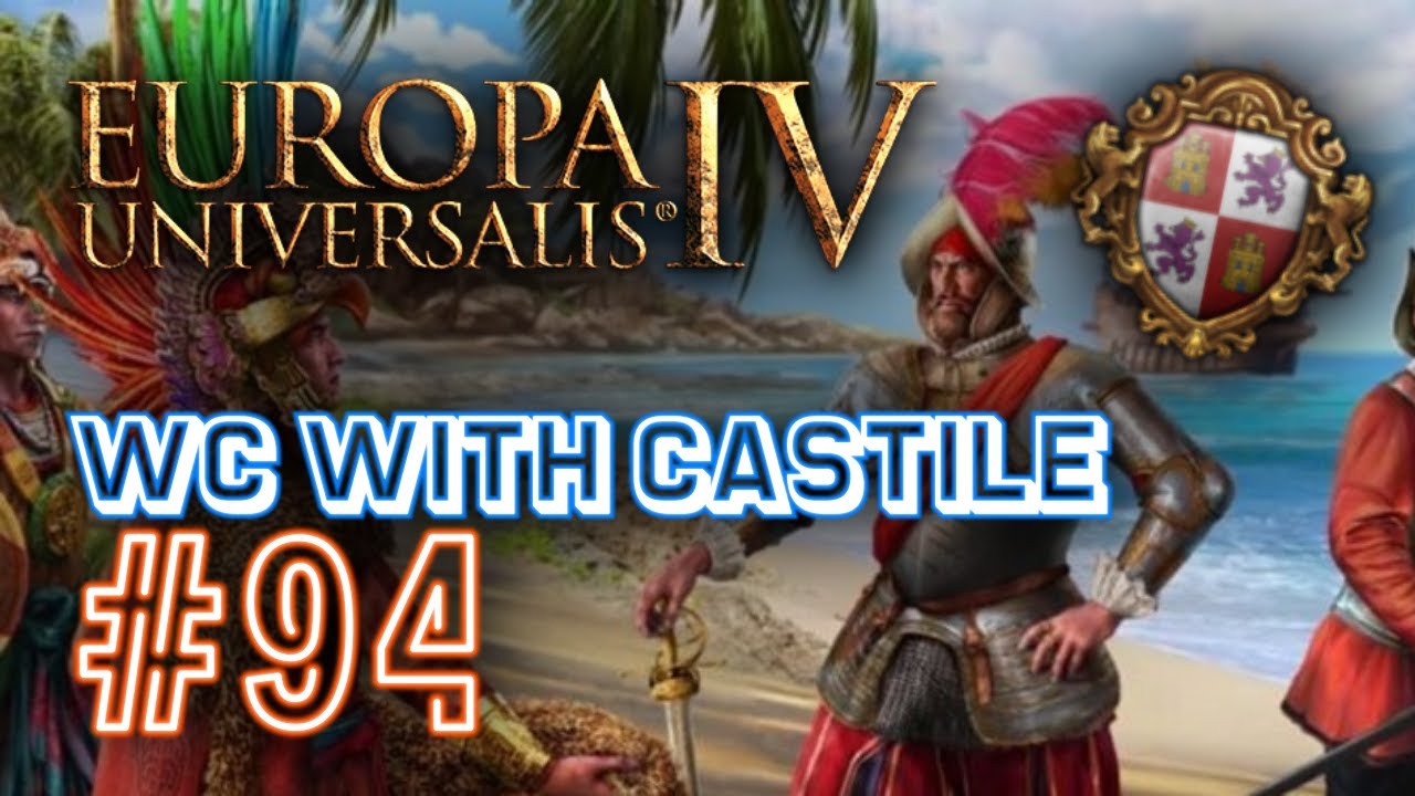 Almost DOUBLE morale compared to the Ottomans! - Part 94 Castile EU4 WC attempt