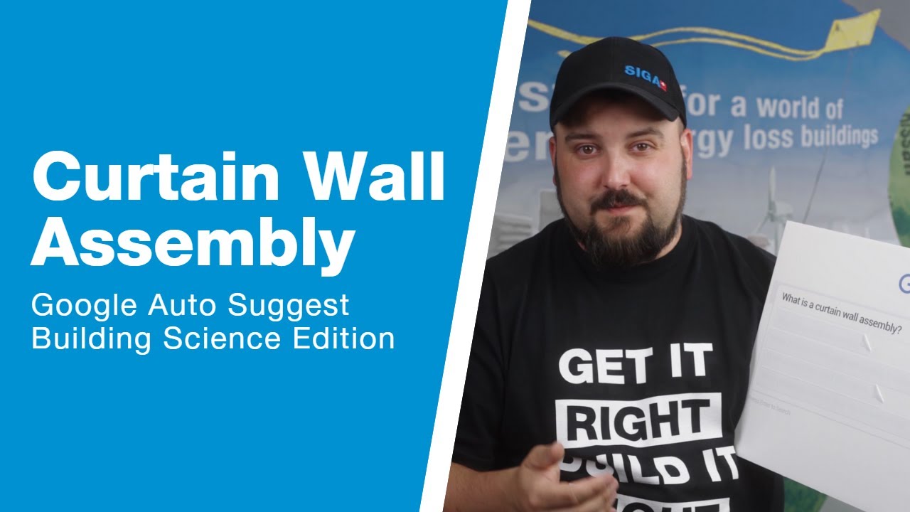 Curtain Wall Assembly | Google Auto Suggest Building Science Edition Ep ...