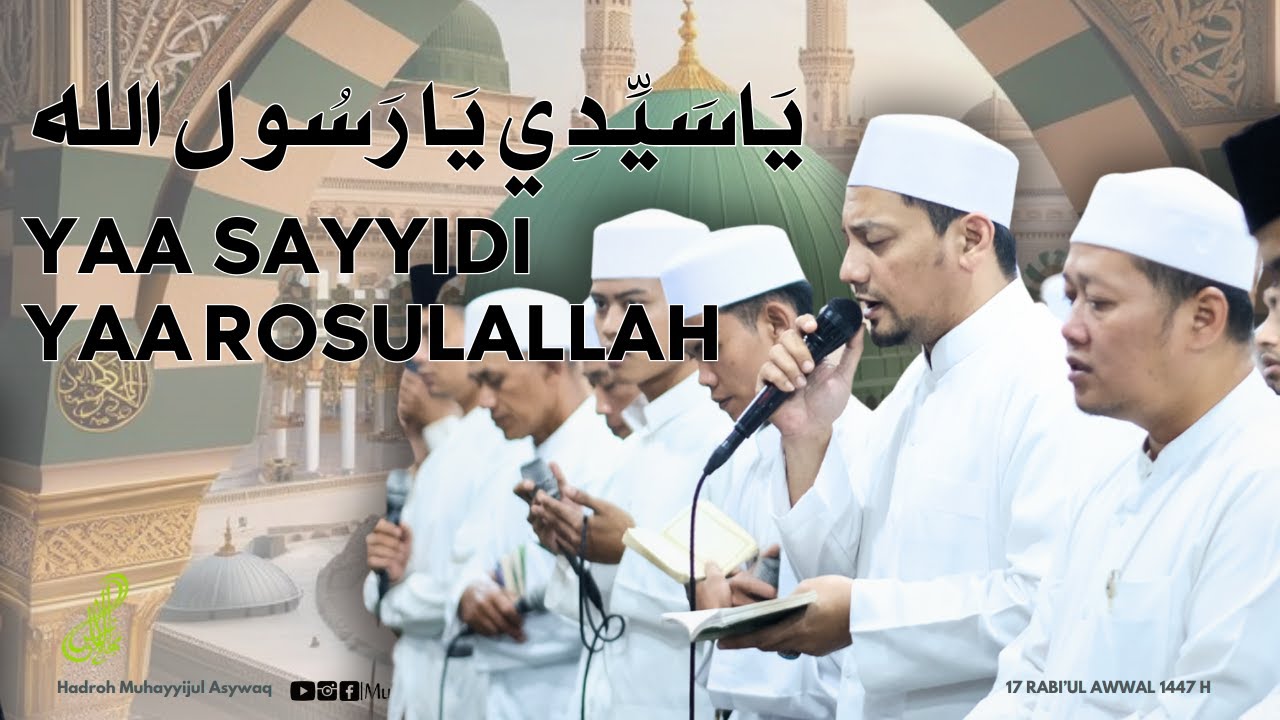 YAA SAYYIDI VERSI MUHAYYIJUL ASYWAQ ~ HABIB HUSEIN BAFAQIH | 17 ROBI'UL AWAL 1447 H