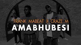Frank MaBeat Feat.  Craze M - Amabhubesi