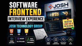 Josh Technology Group (JTG) Interview Experience | Frontend & Software Developer | Full Process